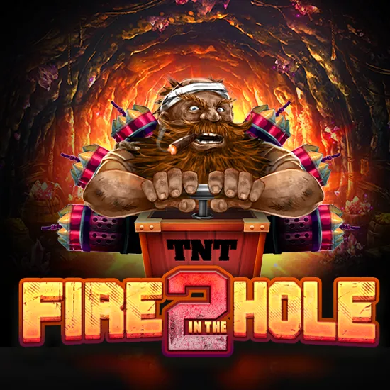 Fire In The Hole 2